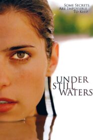 Under Still Waters 2008 on netflix