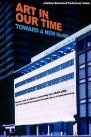 Art in our Time: Toward a New Museum of Modern Art 2001 on netflix