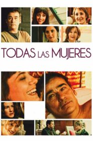 Todas las mujeres 2013 on netflix