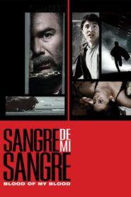 Blood of My Blood 2007 on netflix