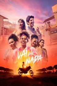Vai Dar Nada 2022 on netflix