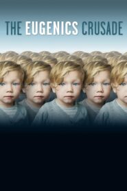 The Eugenics Crusade 2018 on netflix