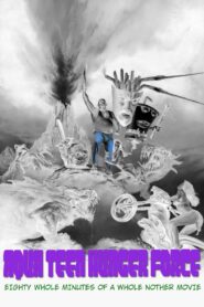 Aqua Teen Hunger Force Eighty Minutes of a Whole Nother Movie 2007 on netflix