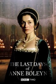 The Last Days of Anne Boleyn 2013 on netflix