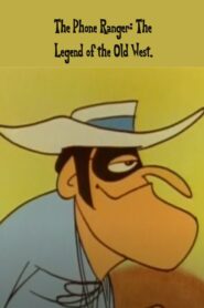The Phone Ranger: The Legend of the Old West 1989 on netflix