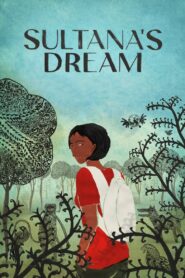 Sultana’s Dream 2023 on netflix