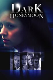 Dark Honeymoon 2008 on netflix
