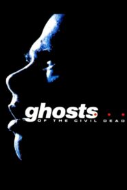 Ghosts… of the Civil Dead 1988 on netflix
