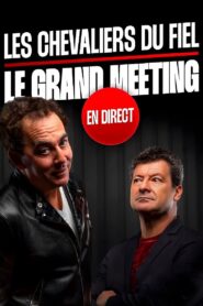 Les Chevaliers du fiel : le grand meeting en direct 2022 on netflix