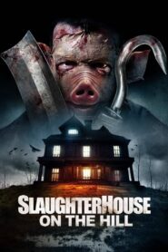 Slaughterhouse On The Hill 2024 on netflix