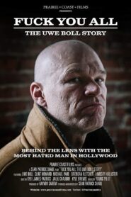 F. You All: The Uwe Boll Story 2018 on netflix