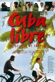 Cuba libre – Velocipedi ai tropici 1997 on netflix
