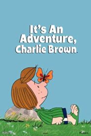 It’s an Adventure, Charlie Brown 1983 on netflix