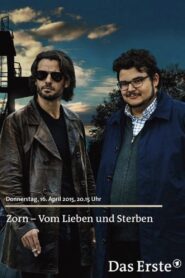 Zorn – Vom Lieben und Sterben 2015 on netflix