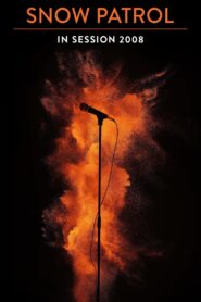 Snow Patrol – In Session 2008 on netflix