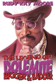 The Legend of Dolemite! Bigger & Badder 1994 on netflix