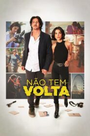 Não Tem Volta 2023 on netflix