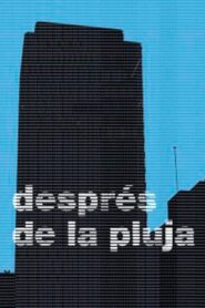 Després de la pluja 2007 on netflix