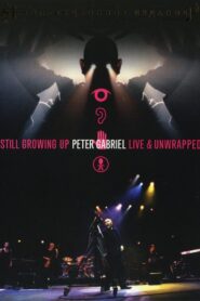 Peter Gabriel: Still Growing Up, Live & Unwrapped 2005 on netflix