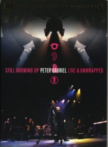 Peter Gabriel: Still Growing Up, Live & Unwrapped 2005 on netflix