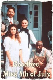 Goodbye, Miss 4th of July 1988 on netflix