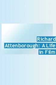 Richard Attenborough: A Life in Film 2014 on netflix