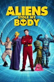 Aliens Stole My Body 2020 on netflix