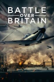 Battle Over Britain 2023 on netflix