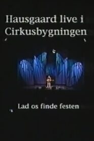 Niels Hausgaard: Lad os finde festen 2001 on netflix