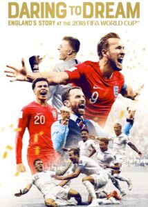 Daring to Dream: England’s Story at the 2018 FIFA World Cup 2018 on netflix