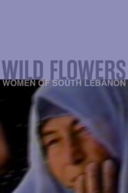 Wild Flowers: Women of South Lebanon 1987 on netflix