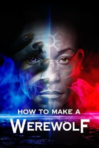 How to Make a Werewolf 2024 on netflix