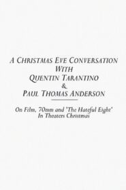 A Christmas Eve Conversation With Quentin Tarantino & Paul Thomas Anderson 2015 on netflix
