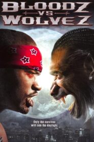 Bloodz vs. Wolvez 2006 on netflix