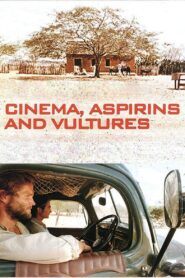 Cinema, Aspirins and Vultures 2005 on netflix
