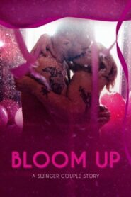 Bloom Up: A Swinger Couple Story 2021 on netflix