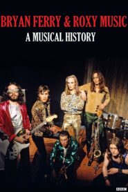 Bryan Ferry and Roxy Music: A Musical History 2018 on netflix