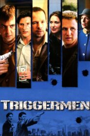 Triggermen 2002 on netflix