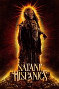 Satanic Hispanics 2022 on netflix