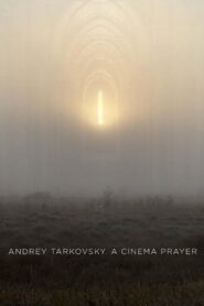 Andrey Tarkovsky. A Cinema Prayer 2019 on netflix