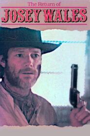 The Return of Josey Wales 1986 on netflix