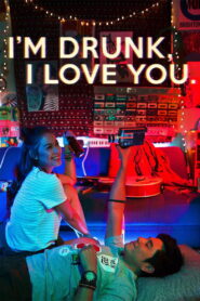 I’m Drunk, I Love You 2017 on netflix