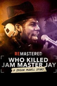 ReMastered: Who Killed Jam Master Jay? 2018 on netflix