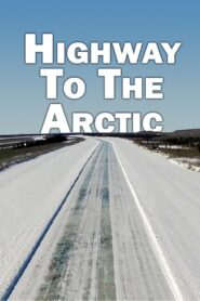 Highway to the Arctic 2017 on netflix