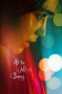 All the World Is Sleeping 2023 on netflix