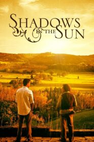 Shadows in the Sun 2005 on netflix