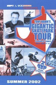 Tony Hawk’s Gigantic Skatepark Tour 2002 2002 on netflix