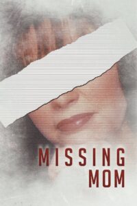 Missing Mom 2016 on netflix