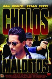 Cholos Malditos 1999 on netflix