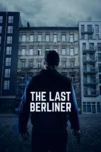 The Last Berliner 2018 on netflix